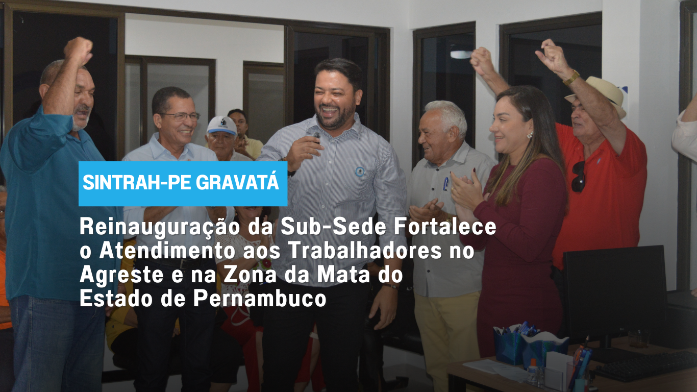galeries/3_-_Sintrah-PE_Gravatá_-_Reinauguração_de_Sub-Sede.png