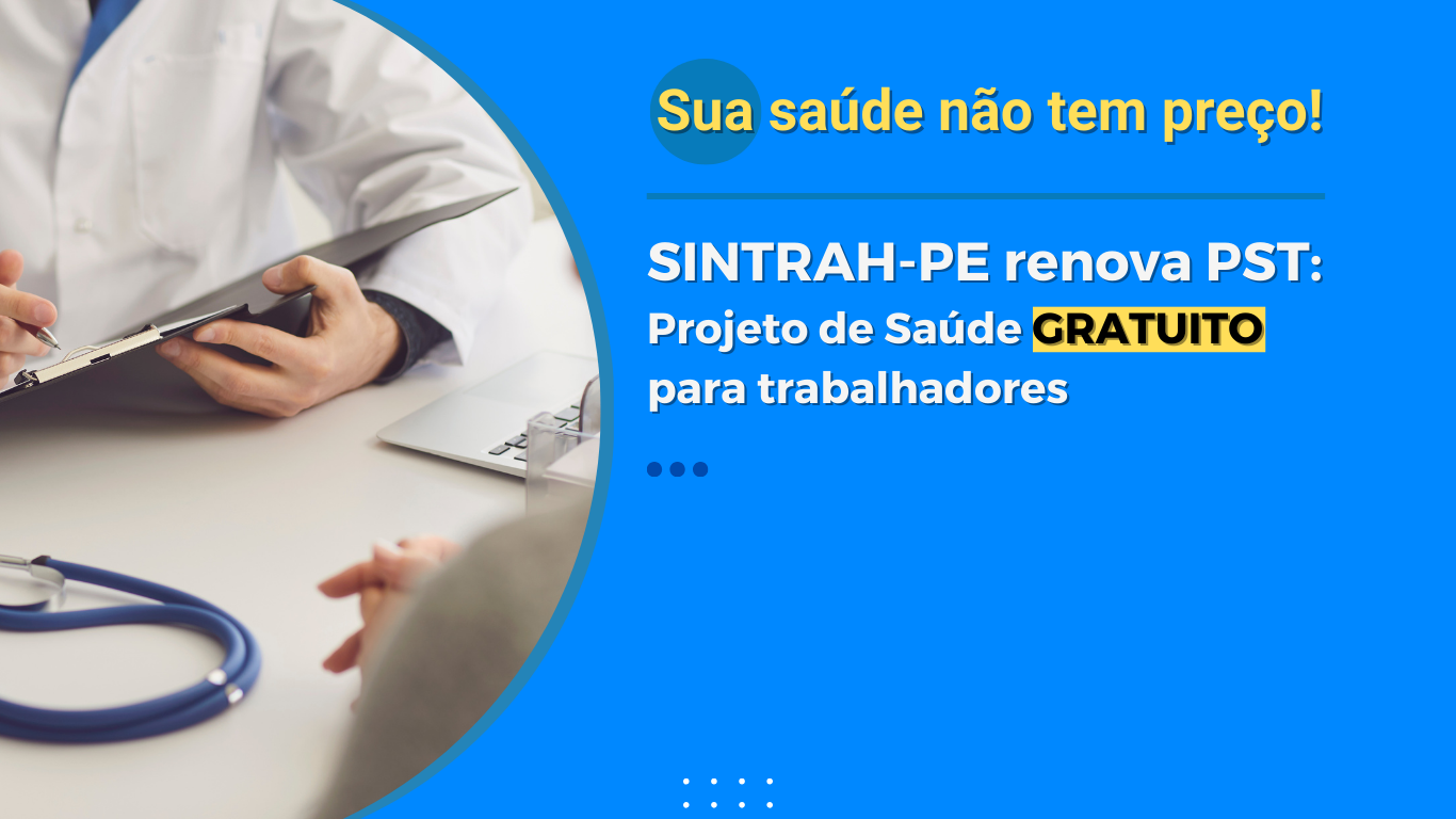 galeries/5_-_SINTRAH-PE_Renova_Projeto_de_Saúde_do_Trabalhador.png